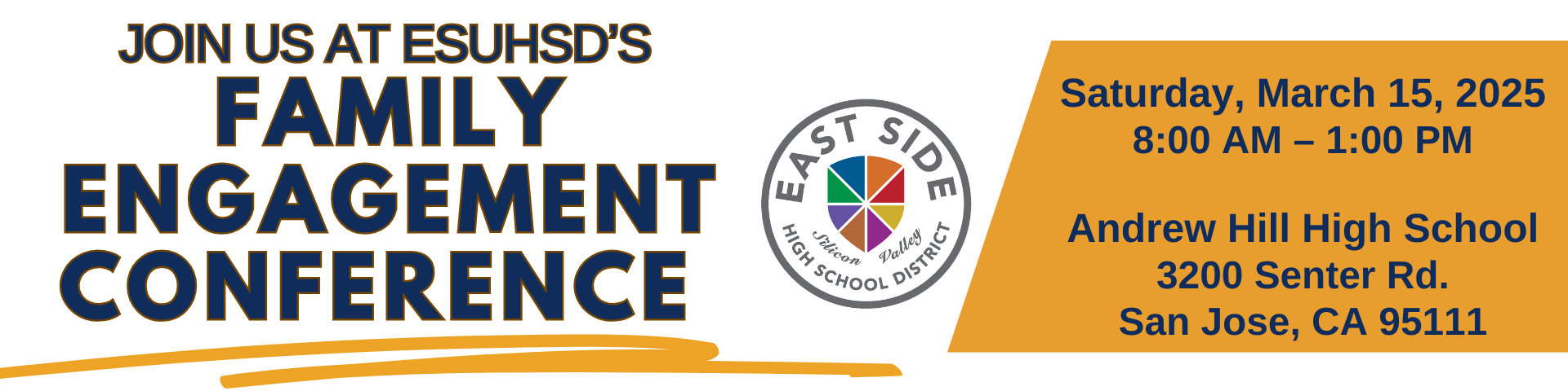 Join us at ESUHSD's Family Engagement Conference - Saturday, March 15, 2025 8 AM - 1 PM at Andrew Hill High School